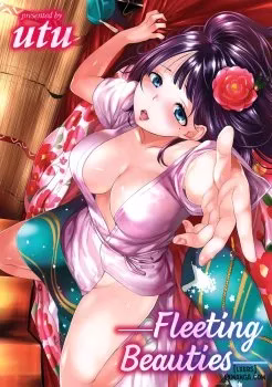 Fleeting Beauties